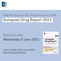 cover of european drug report 2021 in light blue background with date for virtual launch 9 june and link to webpage and hagshtag #getthefactsedr2021 
