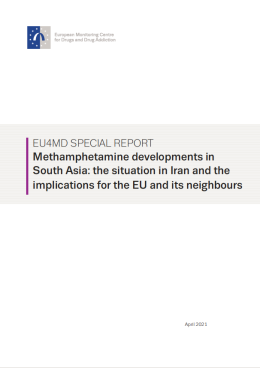 cover of EU4MD special report – Methamphetamine developments in South Asia: the situation in Iran and the implications for the EU and its neighbours