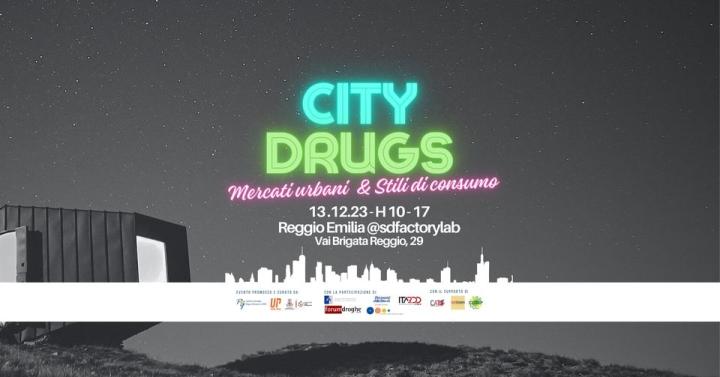 banner of the conference City Drugs, Mercati Urbani e stili di consumo, Reggio Emilia, 13.12.2023